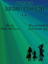 Vocal Selections from Searching the Painted Sky, The Opera, 64 pgs