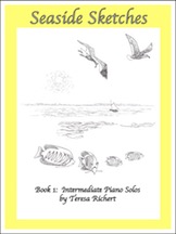 Seaside Sketches Book 1:  Intermediate Piano Solos